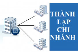 Thủ tục thành lập chi nhánh, địa điểm kinh doanh